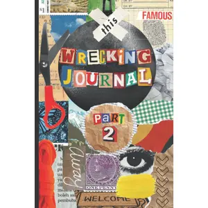 Wrecking Journal Part 2: Wreck and Break This Journal for Teen and ,  Creative Task To Complete and Have Fun - Paperback