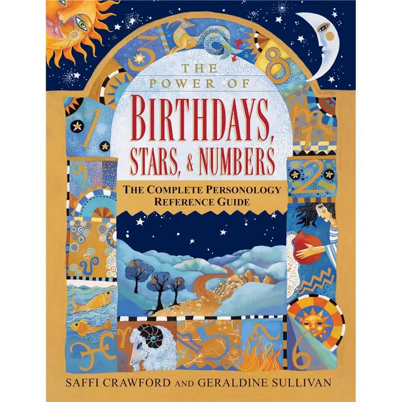 The Power of Birthdays, Stars & Numbers: The Complete Personology Reference Guide: An Astrology and Numerology Book