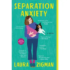 Separation Anxiety: A Novel by Laura Zigman [Paperback Book]