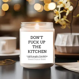 Don't F*** Up The Kitchen Candle/Kitchen decor/Moms kitchen,/Funny kitchen candles/Kitchen Renovation Soy Wax