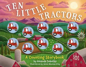 Ten Little Tractors: A Counting Storybook (Magical Counting Storybooks) by Amanda Sobotka [Board book]