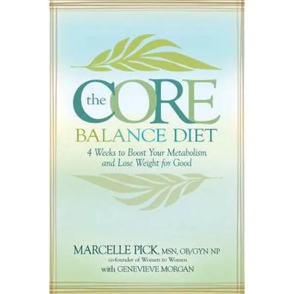 USED-The Core Balance Diet: 4 Weeks to Boost Your Metabolism and Lose Weight for Good by Marcelle Pick (Paperback)