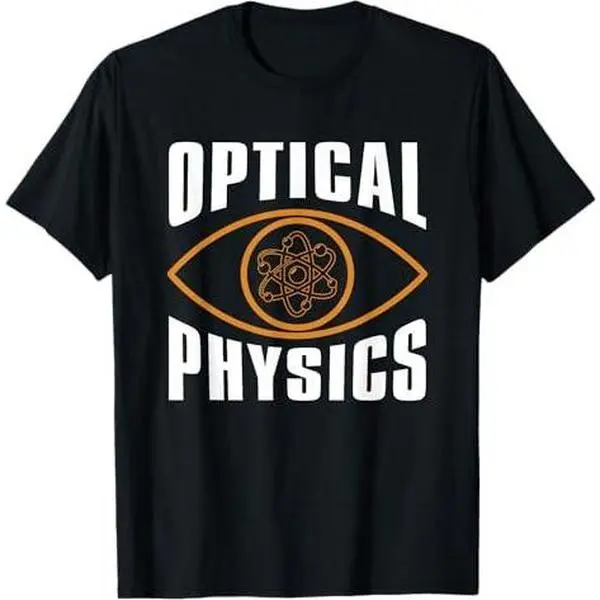 Physicist Science Nuclear Physics - Optical Physics T-Shirt