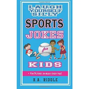 USED-Laugh Yourself Silly Sports Jokes For Kids: Children's Humor Riddles Knock-Knock Jokes Puns Juvenile Ages 6-14 by H.A. Riddle (Paperback)