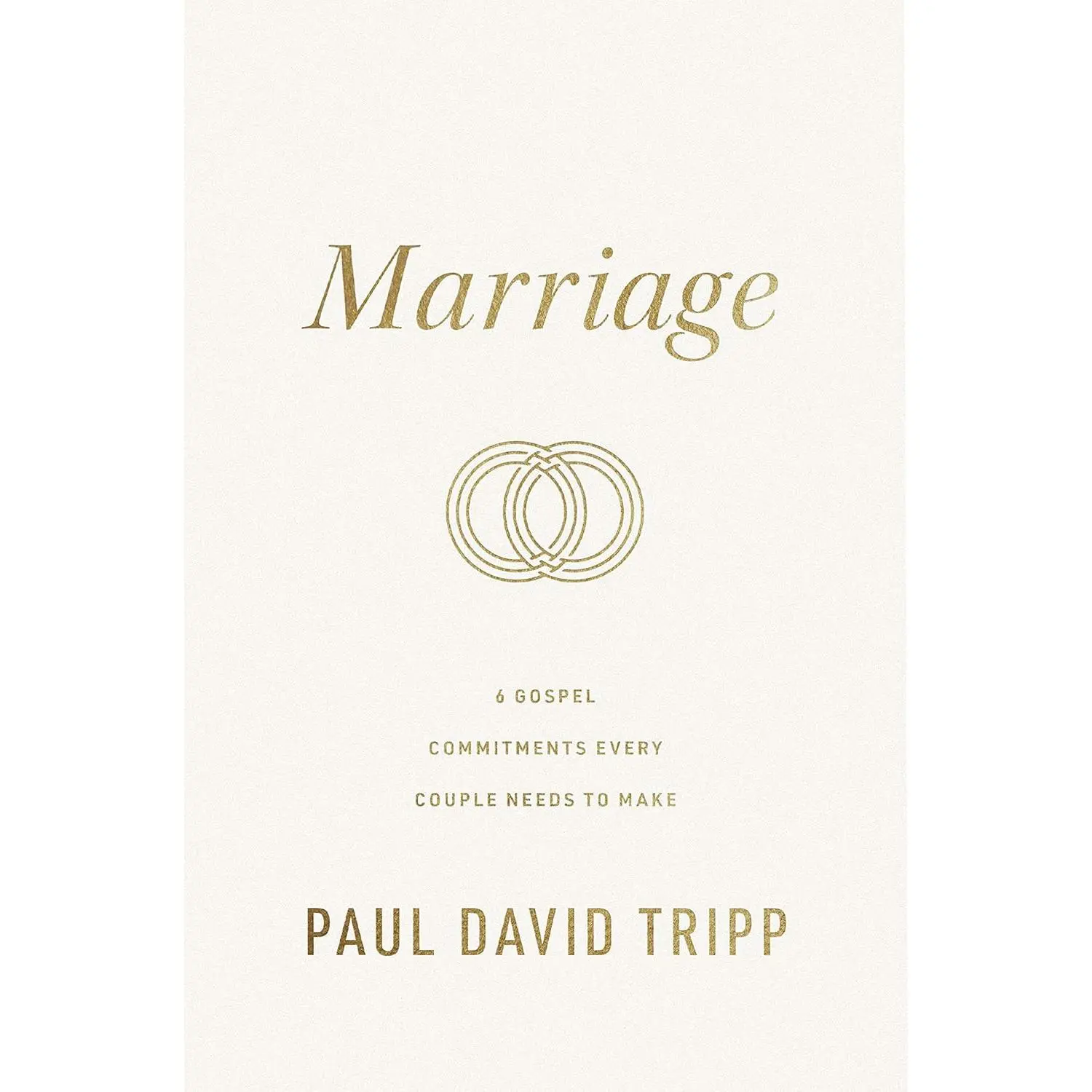 Marriage: 6 Gospel Commitments Every Couple Needs to Make