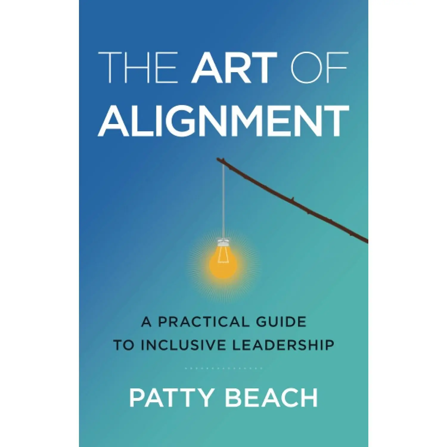 The Art of Alignment: A Practical Guide to Inclusive Leadership