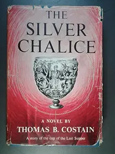 USED-The Silver Chalice Book of the Month Club by Thomas B. Costain (Hardcover)