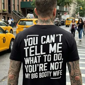 You Can’t Tell Me What To Do Funny Husband Quote T-Shirt