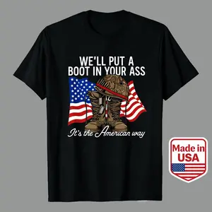 American Flag Military Boot Design Men's Casual Graphic Tees 100% Premium Cotton Unisex T-Shirt With Bold Text We'll Put A Boot In Your Ass It's The American Way Perfect For Patriotic Events Summer Wear And Gift graphic tees Blue Collar cookies clothes