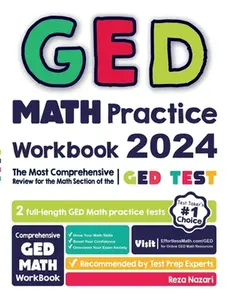 GED Math Practice Workbook: The Most Comprehensive Review for the Math Section of the GED Test -- Reza Nazari, Paperback