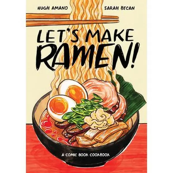 Let's Make Ramen!: A Cooking Comic Book Cookbook - Hugh Amano, Paperback