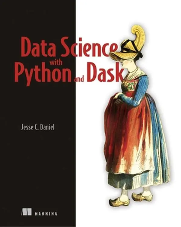 USED-Data Science with Python and Dask by Daniel, Jesse (Paperback)