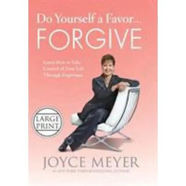 USED Book - Do Yourself a Favor...Forgive: Learn How to Take Control of Your Life Through Forgiveness (Large Print) by Meyer, Joyce (Hardcover) - english
