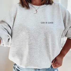 God is Good Sweatshirt T-Shirt, Christian Sweatshirts, Faith Sweatshirt