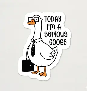 Today I’m a Serious Goose Sticker  Funny Sarcastic Meme, Cute Laptop Decal or Coworker Gift