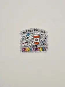 Can't Talk Right Now Doing Nurse Stuff