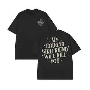 My Cougar Girl Friend Will Kill You Shirt, I Love My Cougar Girlfriend, Shirt For Boyfriend, Funny Valentine Gift For Him, Washed Tshirt
