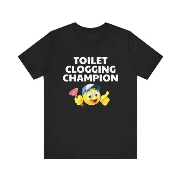 Funny Meme Tshirt, Toilet Clogging Champion, Humor Tshirt, Funny Gift, Out Of Pocket Humor, Satire Shirt, Y2K Edgy Joke, Dank Meme Menswear Top, Adult funny T-shirt, Gift for Woman and Man