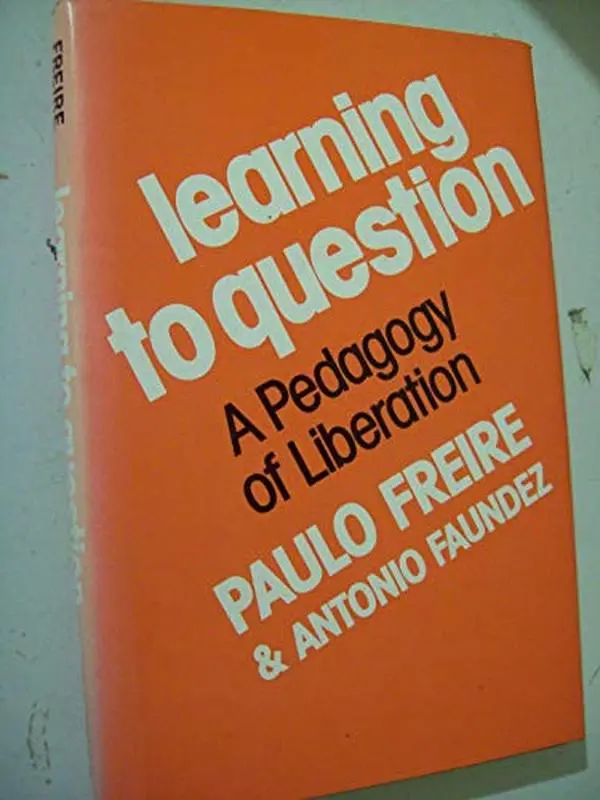 USED-Learning to Question: A Pedagogy of Liberation (English and Portuguese Edition) by Paulo Freire (Hardcover)
