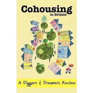 USED-Cohousing in Britain: A Diggers & Dreamers Review by Sarah Bunker (Paperback)