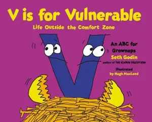 USED-V Is for Vulnerable: Life Outside the Comfort Zone by Godin, Seth (Hardcover)