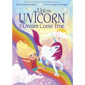 USED-Uni the Unicorn and the Dream Come True by Rosenthal, Amy Krouse (Hardcover)