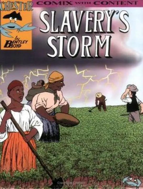USED Book - Slavery's Storm (Chester the Crab's Comics with Content Series) by Bentley Boyd (Paperback) - english