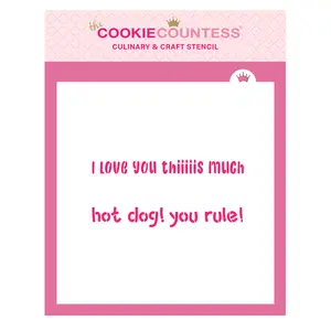Cookie Stick Stencil -  I love you this much/ Hot Dog- You Rule