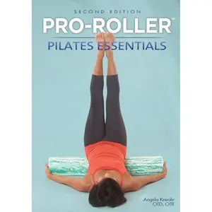 USED-PRO-ROLLER Pilates Essentials 2nd Edition by Angela Kneale (Paperback)