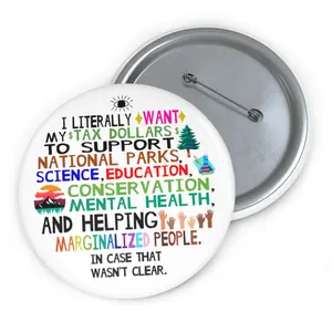 TaxDollars Button Social Justice Political Statement Pin National Parks Button for Backpacks Jackets Hats or Lanyards Durable Glossy Metal with Mylar Face
