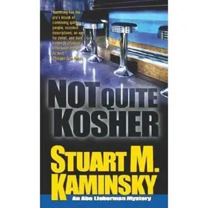 USED-Not Quite Kosher: An Abe Lieberman Mystery by Stuart M. Kaminsky (Unknown)