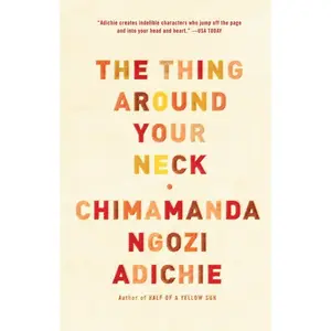 USED-The Thing Around Your Neck by Adichie, Chimamanda Ngozi (Paperback)