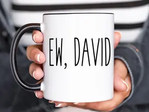 Ew David Mug, Funny Coffee Mug, Birthday Gift, For Him, For Her, Christmas Gift Show, Alexis Rose Creek, Gift For Friend, Mug Schitts Creek - scs15479