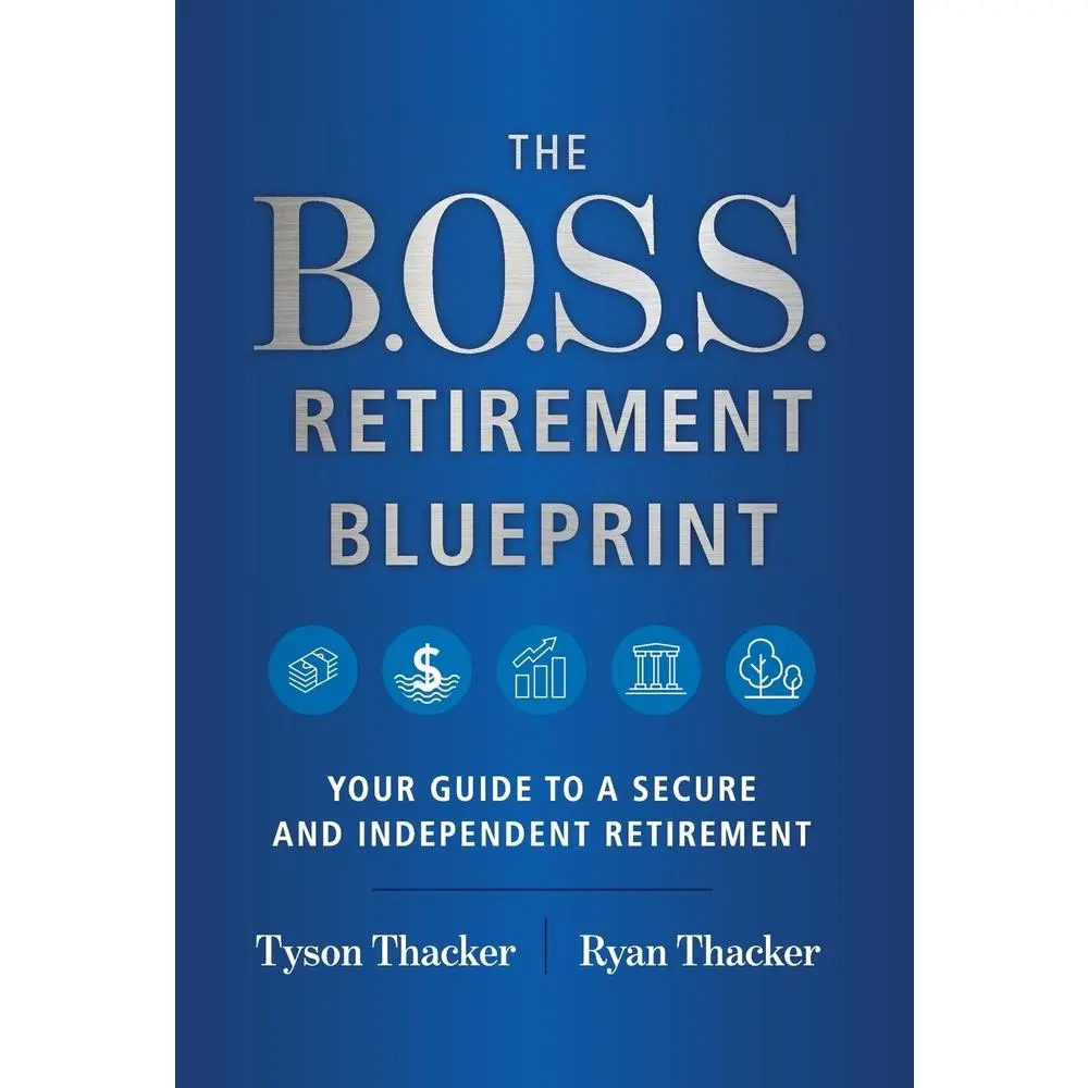 USED-The B.O.S.S. Retirement Blueprint: Your Guide to a Secure and Independent Retirement by Thacker, Ryan (Hardcover)