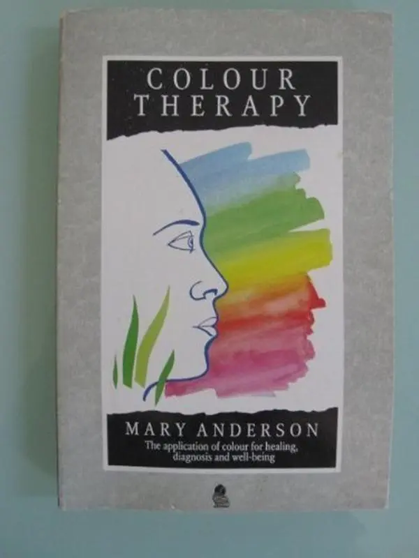 USED-Colour Therapy: The Application of Colour for Healing, Diagnosis and Well-Being by Mary Anderson (Paperback)