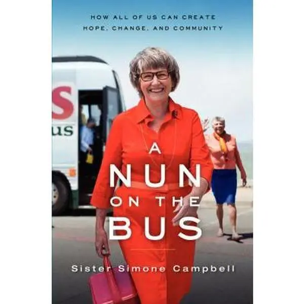 USED Book - A Nun on the Bus: How All of Us Can Create Hope, Change, and Community by Simone Campbell (Hardcover) - english