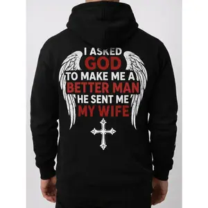 I ASKED GOD TO MAKE ME A BETTER MAN HE SENT ME MY WIFE  T-Shirt, Sweatshirt, Hoodie
