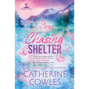 Chasing Shelter - Catherine Cowles