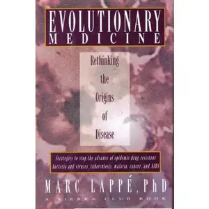 USED-Evolutionary Medicine: Rethinking the Origins of Disease by Marc Lappe (Hardcover)