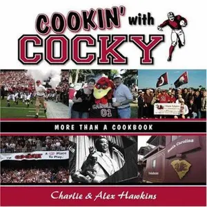 USED-Cookin' with Cocky: More than a Cookbook by Alex Hawkins (Hardcover)