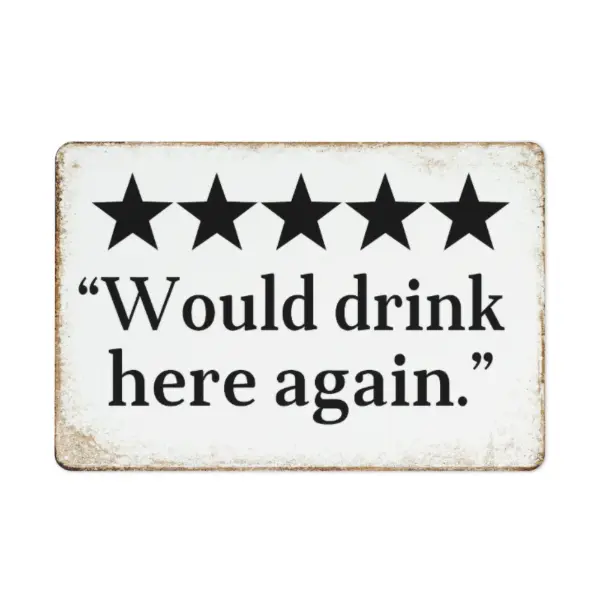 Would drink here again Metal Sign Decor, Funny Bar Sign, Vintage Metal Beer Signs Wall Decorations for Home Kitchen, Bar, Basement, Garage, Man Cave Decor