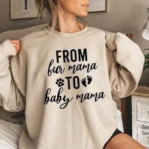 FromFurMamaToBabyMamaShirt,Women'sCutePregnancySweatshirt,PregnantMomGift,NewMomGift,Mother'sDayGift,MaternityTee