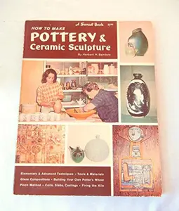 USED-How to Make Pottery & Ceramic Sculpture by Herbert H. Sanders (Paperback)