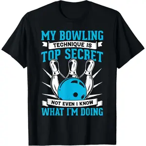 Cotton Streetwear Graphic Tees Casual Round Neck Shortsleeve Fashion My Bowling Technique is Top Secret Funny Bowling Bowler T-Shirt