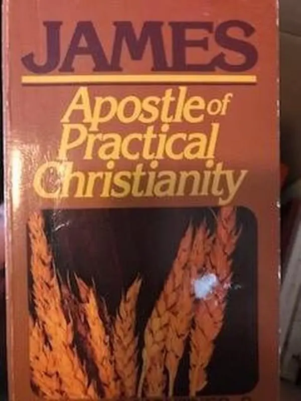 USED-James: Apostle of Practical Christianity by Robert P. Lightner (Paperback)
