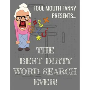 Best Dirty Word Search Ever: For Adults Dirty Cussword Filthy Swearing Puzzles Funny Gift (Foul Mouth Fanny Activity Books For Dirty Minds) Paperback – September 16, 2019