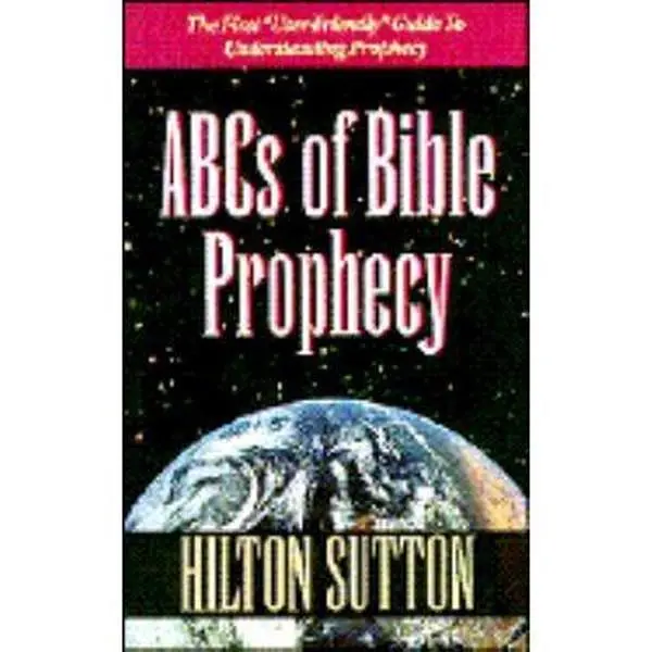 USED Book - ABC's of Bible Prophecy by Hilton Sutton (Paperback) - english