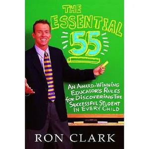 USED Book - The Essential 55: An Award-Winning Educator's Rules for Discovering the Successful Student in Every Child by Ron Clark (Hardcover) - english
