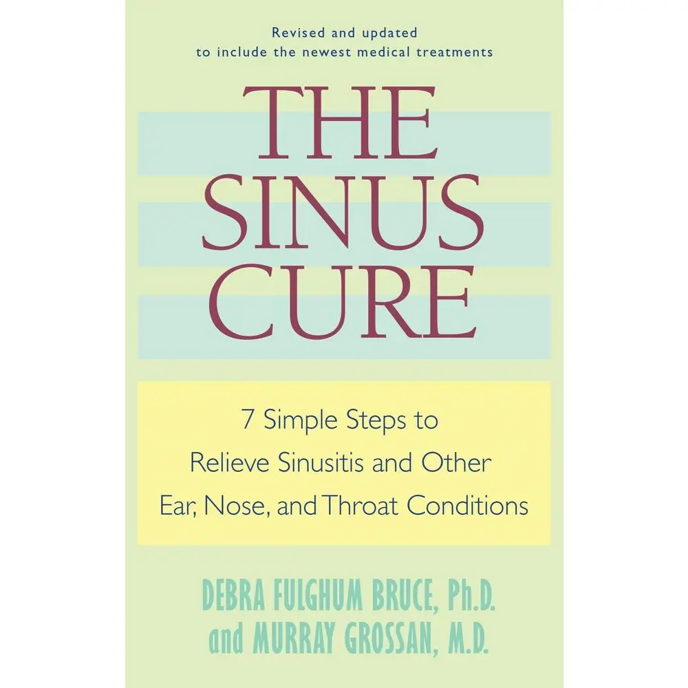 USED Book - The Sinus Cure: 7 Simple Steps to Relieve Sinusitis and Other Ear, Nose, and Throat Conditions by Bruce, Debra Fulghum (Paperback) - english