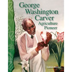George Washington Carver: Agriculture Pioneer: Life Science (Science Readers) Paperback – Illustrated, December 14, 2007